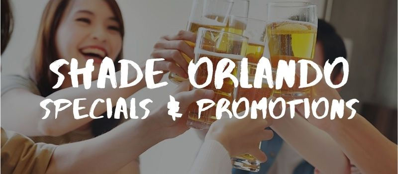 Shade Bar & Grill Orlando Sports Bar - Specials & Promotions
